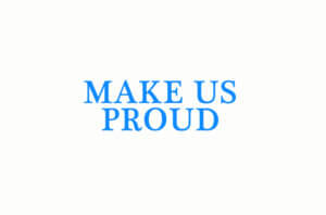 make us proud