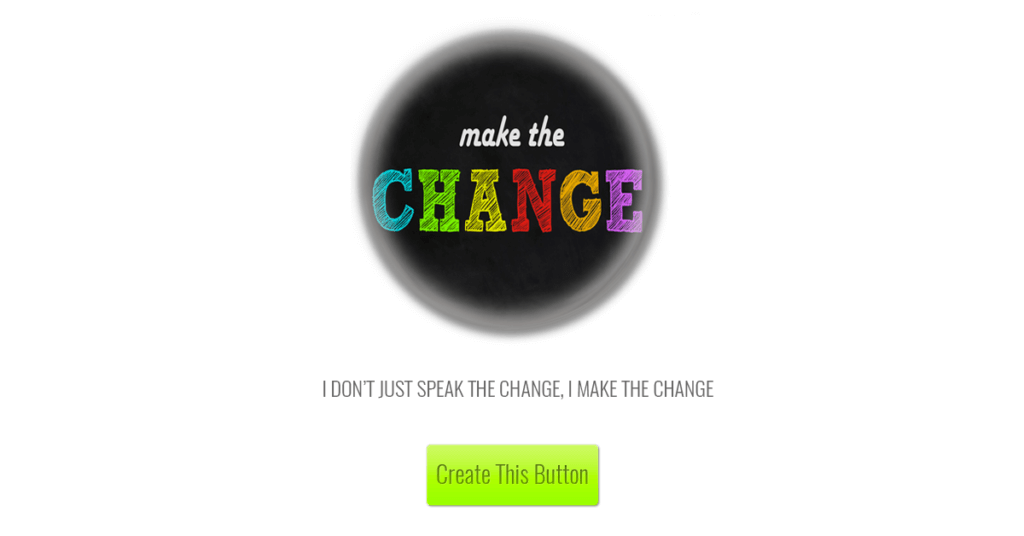 i-dont-just-speak-the-change-i-make-the-change
